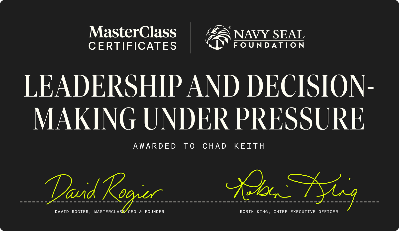 MasterClass and Navy SEAL Foundation Certificate: Leadership and Decision-Making Under Pressure, awarded to Chad Keith